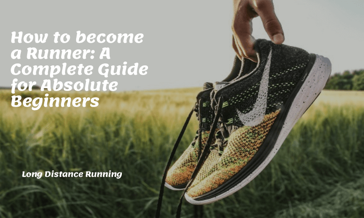 Long distance running Endurance Running Fitness Health Cardiovascular health physical health mental health beginners guide start running
