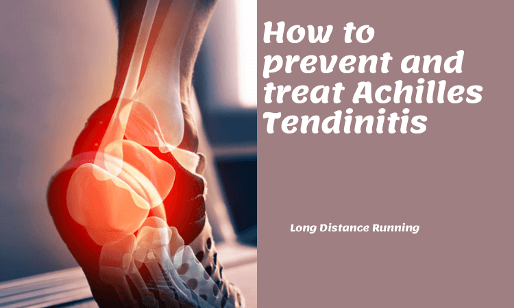 How to prevent and treat Achilles Tendinitis