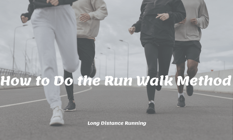 How to Do the Run Walk Method